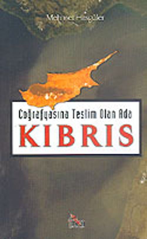 Coğrafyasina Teslim Olan Ada Kıbrıs