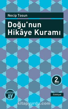 Doğu'nun Hikaye Kuramı - Necip Tosun