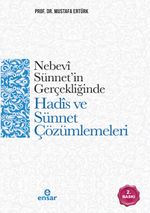 Nebevi Sünnet'in Gerçekliğinde  Hadis ve Sünnet Çözümlemeleri