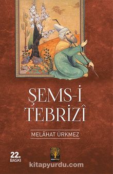 Şems-i Tebrizi - Melahat Kıyak Ürkmez