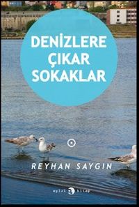 Denizlere Çıkar Sokaklar