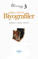 Hikaye Tadında Biyografiler 3