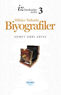 Hikaye Tadında Biyografiler 3