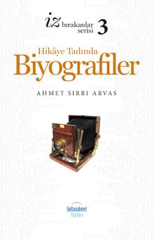 Hikaye Tadında Biyografiler 3