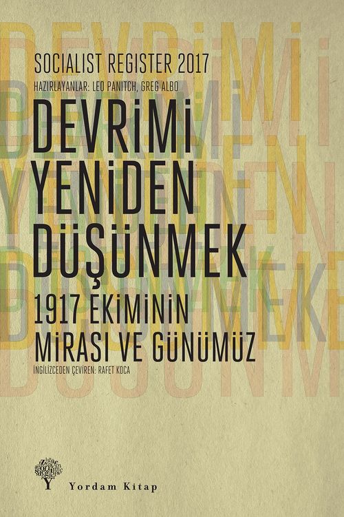 Socialist Register 2017:  Devrimi Yeniden Düşünmek & 1917 Ekiminin Mirası ve Günümüz
