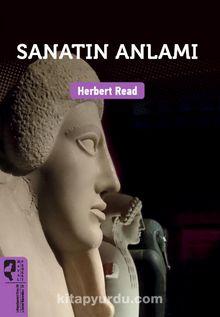 Sanatın Anlamı - Herbert Read