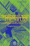 Neoliberalizmin Mimarlığı & &Ccedil;ağdaş Mimarlığın Denetim ve İtaat Aracına D&ouml;n&uuml;şme S&uuml;reci