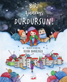 Biri Annemi  Durdursun!