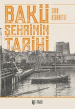 Bakü Şehrinin Tarihi