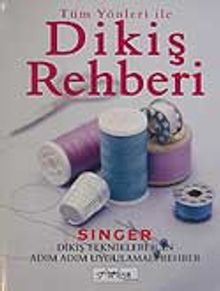 Tüm Yönleri ile Dikiş Rehberi