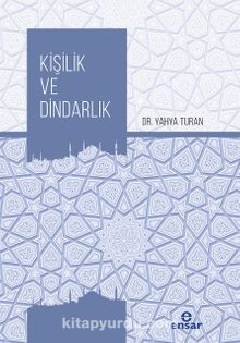 Kişilik ve Dindarlık - Dr. Yahya Turan
