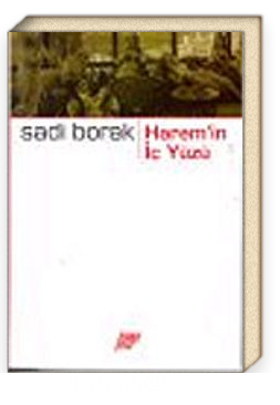 Osmanli Saraylarinda Harem Hayatinin Ic Yuzu Yazan M Cagatay Ulucay Google Books