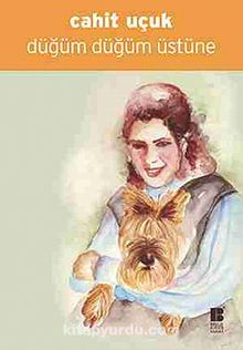 Düğüm Düğüm Üstüne - Cahit Uçuk