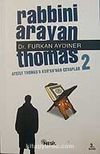 Rabbini Arayan Thomas 2/Ateist Thomas'a Kur'an'dan Cevaplar 2