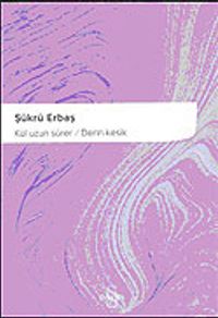 Kül Uzun Sürer / Derin Kesik