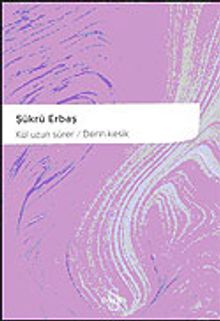 Kül Uzun Sürer / Derin Kesik