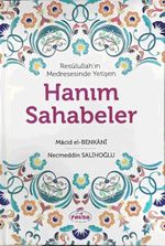 Resulullah'ın Medresesinde Yetişen  Hanım Sahabeler (Ciltli)