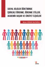 Sosyal Bilgiler Öğretiminde İşbirlikli Öğrenme, Öğrenme Stilleri, Akademik Başarı ve Cinsiyet İlişkileri