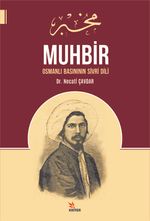 Muhbir & Osmanlı Basınının Sivri Dili