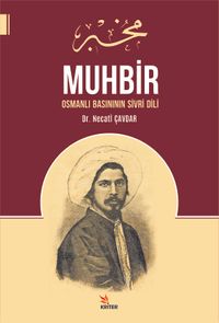 Muhbir & Osmanlı Basınının Sivri Dili