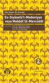 Es-Siyaset&uuml;'l-Medeniyye veya Mebadi'&uuml;l-Mevcudat
