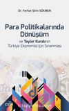 Para Politikalarında Dönüşüm ve Taylor Kuralının Türkiye Ekonomisi için Sınanması