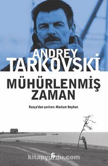 Mühürlenmiş Zaman (Rusça Aslından Çeviri) - Andrey Tarkovski