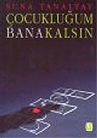 Çocukluğum Bana Kalsın