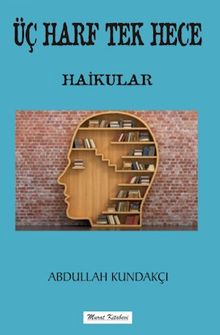Üç Harf Tek Hece & Haikular