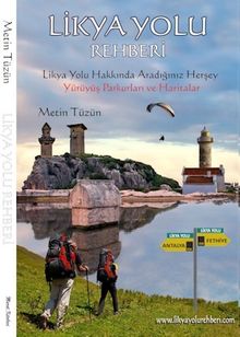 Likya Yolu Rehberi & Likya Yolu Hakkında Herşey Yürüyüş Parkurları ve Haritalar