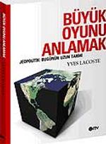 Büyük Oyunu Anlamak