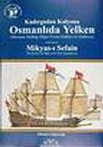 Kadırgadan Kalyona Osmanlıda Yelken - Mikyas'ı Sefain