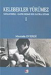 Kelebekler Y&uuml;r&uuml;mez: Mukayeseli-Gayri Resmi Bir Hatıra Kitabı / 21-D-3