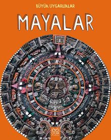 Büyük Uygarlıklar - Mayalar 