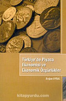 Türkiye'de Piyasa Ekonomisi ve Ekonomik Özgürlükler