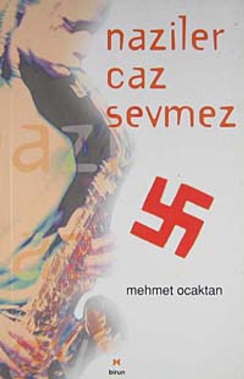 Naziler Caz Sevmez