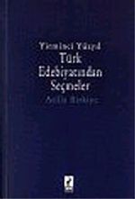 Yirminci Yüzyıl Türk Edebiyatından Seçmeler