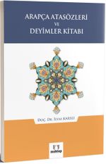 Arapça Atasözleri ve Deyimler Kitabı