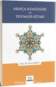 Arapça Atasözleri ve Deyimler Kitabı - İlyas Karslı