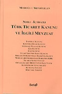 Türk Ticaret Kanunu ve İlgili Mevzuat (Öğrenciler İçin)