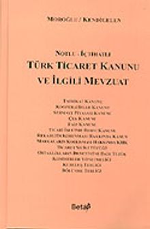 Türk Ticaret Kanunu ve İlgili Mevzuat (Öğrenciler İçin)