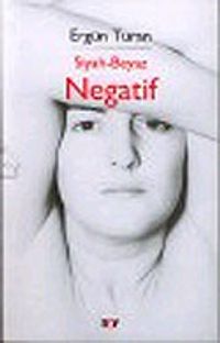 Siyah - Beyaz Negatif