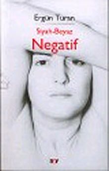 Siyah - Beyaz Negatif