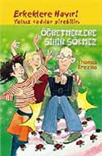 Erkeklere Hayır! Öğretmenlere Sihir Sökmez