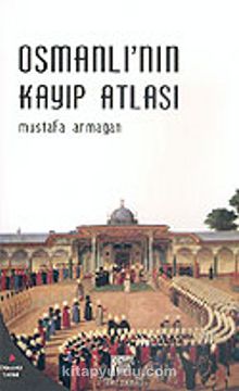 Osmanlı'nın Kayıp Atlası
