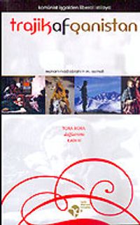 Trajik Afganistan: Komünist İşgalden Liberal İstilaya