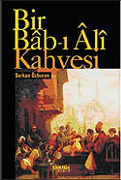 Bir Bab-ı Ali Kahvesi