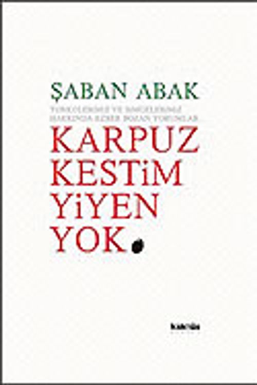 Karpuz Kestim Yiyen Yok