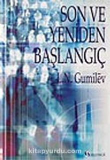 Son ve Yeniden Başlangıç - Lev Nikolayeviç Gumilöv