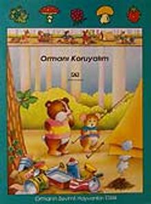 Ormanı Koruyalım / Ormanın Sevimli Hayvanları Dizisi